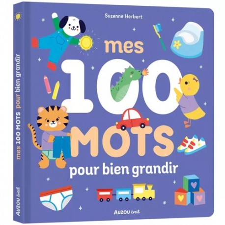 MES 100 MOTS POUR BIEN GRANDIR