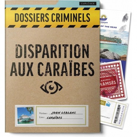 DOSSIERS CRIMINELS - DISPARITION AUX CARAIBES